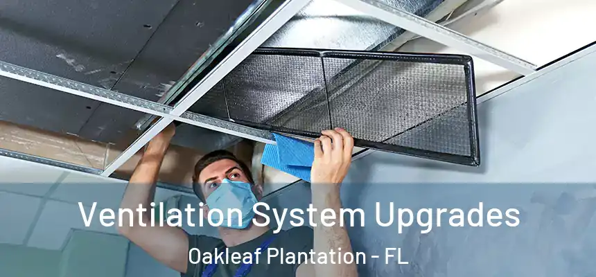 Ventilation System Upgrades Oakleaf Plantation - FL